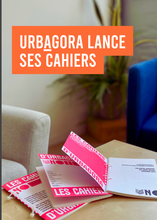Avez-vous vu les Cahiers d’urbAgora ?