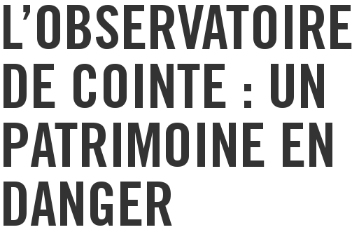 L'observatoire de Cointe : un patrimoine en danger