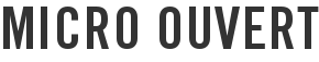 Micro Ouvert