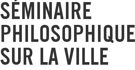 Séminaire philosophique sur la ville