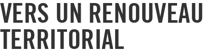 Vers un renouveau territorial